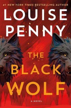 Louise Penny’s sequel to ‘The Grey Wolf’ proves she’s the best of the best